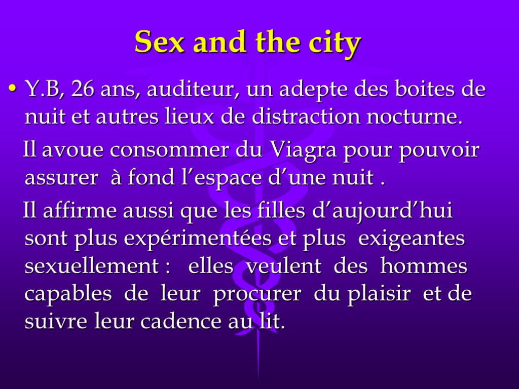 Sex and the city Y.B, 26 ans, auditeur, un adepte des boites de nuit